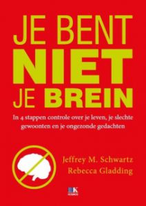 Jeffrey Schwartz en Rebecca Gladding je bent niet je brein