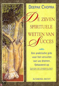 Deepak Chopra de 7 spirituele wetten van succes