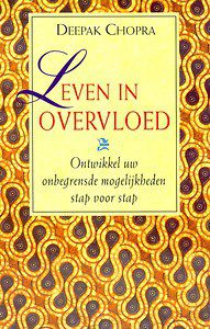 Deepak Chopra leven in overvloed, creating affluence, de zeven spirituele wetten van succes, the seven spiritual laws of success