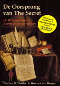 Wallace Wattles de oorsprong van de secret, the science of getting rich