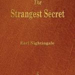 Earl Nightingale, the strangest secret