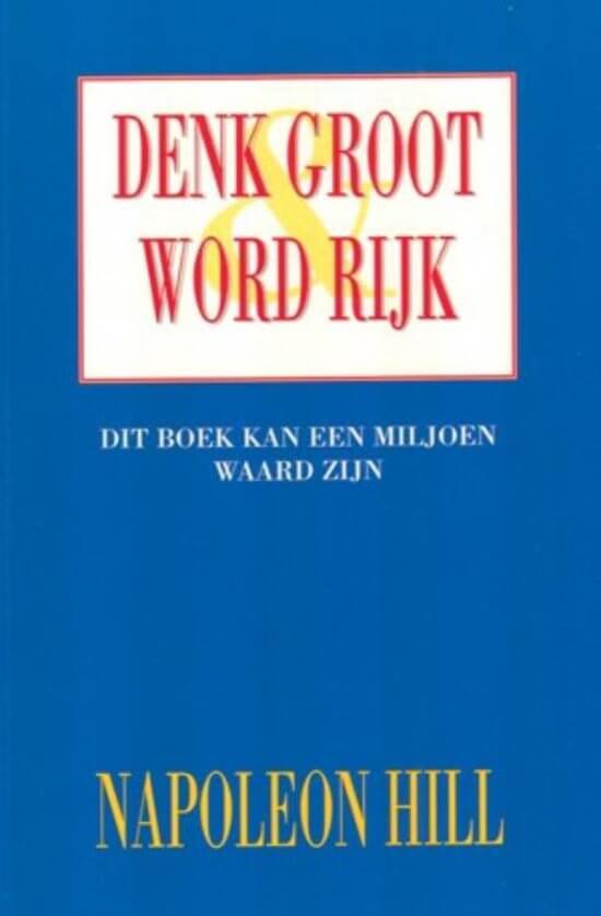 Denk groot en word rijk Mindinspirations