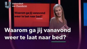 waarom te laat naar bed universiteit vlaanderen