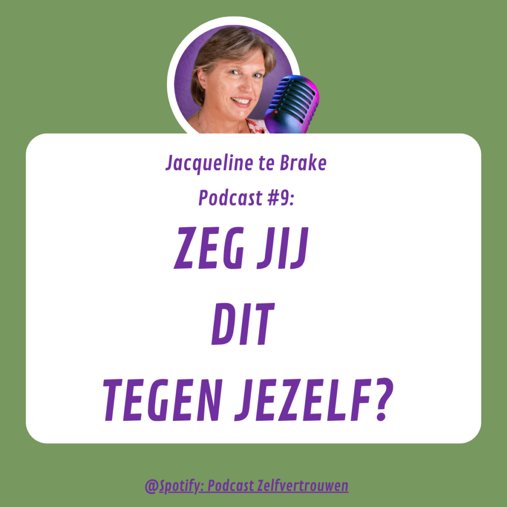 zeg jij dit tegen jezelf