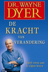 dr. Wayne Dyer de kracht van de verandering