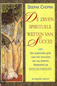 Deepak Chopra de 7 spirituele wetten van succes