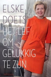 Het lef om gelukkig te zijn Elske Doets