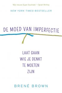 moed van imperfectie brene brown